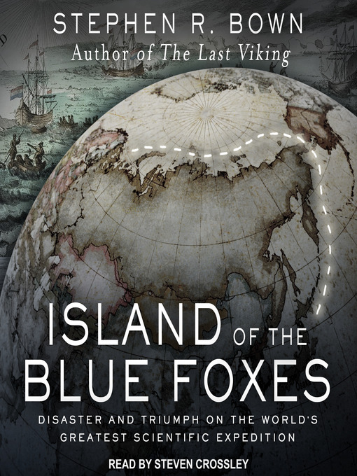 Title details for Island of the Blue Foxes by Stephen R. Bown - Available